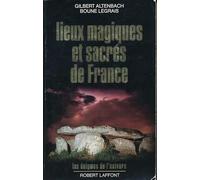 Lieux Magiques Et Sacres De France