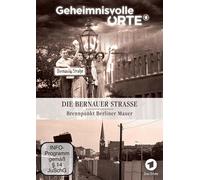 Lieux mystérieux - Die Bernauer Straße - point focal du mur de Berlin, DVD...