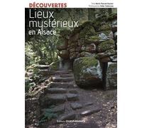 Lieux mysterieux et insolites en Alsace - Marie-Pascale Rauzier - Ouest France - broché - Guide