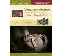 Lieux mystérieux et traditions insolites dans le Nord-Pas-de-Calais