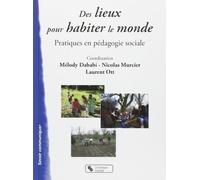 Des lieux pour habiter le monde pratiques en pédagogie sociale
