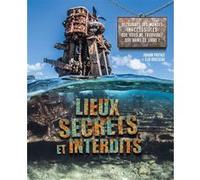 Lieux secrets et interdits Eloi Rousseau (Auteur), Johann Protais (Auteur)