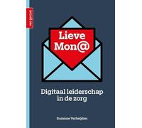 Lieve Mon@: Digitaal leiderschap in de zorg