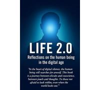 Life 2.0: Reflections on Humanity in the Digital Age