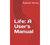 Life: A User's Manual