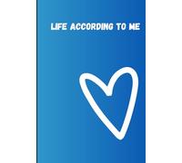 Life According to Me: A Personal Journal for Thoughts, Ideas, and Everyday Notes - A Meaningful Gift Notebook for Friends and Family