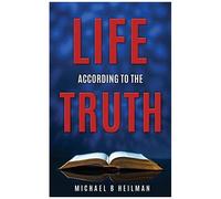 Life According To The Truth