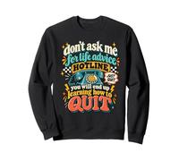Life Advice Leads to Quilting Funny Sewing Craft Humour Sweatshirt