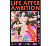 Life After Ambition A "Good Enough" Memoir - Amil Niazi - Atria/One Signal Publishers - ebook (ePub) - Livre