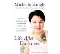Life After Darkness by Michelle Knight Inconnu (Auteur)