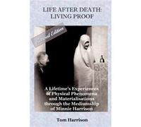 Life After Death Living Proof by Tom Harrison Tom Harrison (Auteur)