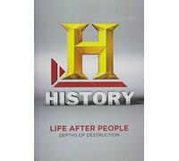 Life After People: Depths of Destruction