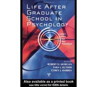 Life After Psychology Graduate School: Opportunities And Advice From New Psychologists