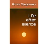 Life after silence