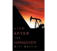 Life After the Hangover Martin, Bill (Auteur)