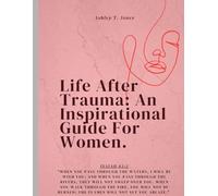Life After Trauma: An Inspirational Guide for Women