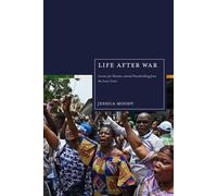 Life after War Lessons for Human-centred Peacebuilding from the Ivory Coast - Jessica Moody - Bloomsbury Academic - ebook (ePub) - Livre