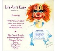 Life Ain't Easy...