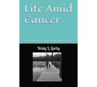 Life Amid Cancer: A Journey of Grit, Guilt, and Grace