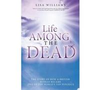 Life Among the Dead Williams, Lisa (Auteur)