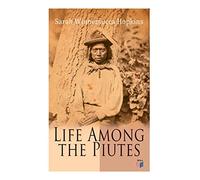Life Among the Piutes