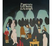Papercuts - Life Among The Savages