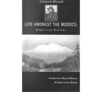 Life Amongst the Modocs Miller Joaquin (Auteur)