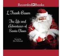 Life and Adventures of Santa Claus
