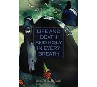 Life And Death And Holy In Every Breath