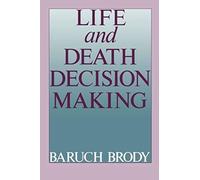 Life And Death Decision Making