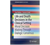 Life And Death Decisions In The Clinical Setting