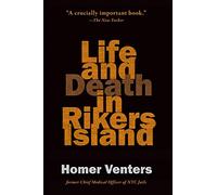 Life and Death in Rikers Island