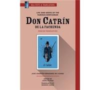 Life and Deeds of the Famous Gentleman Don Catrin de la Fachenda by Bonnie Loder Jose Joaquin Fernandez de Lizardi Bonnie Loder (Auteur)