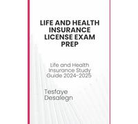 Life and Health Insurance License Exam Prep: Life and Health Insurance Study Guide 2024-2025