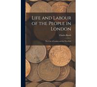 Life And Labour Of The People In London
