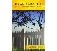 Life And Laughter On The Other Man's Grass