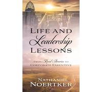 Life and Leadership Lessons: From Rural America to Corporate Executive