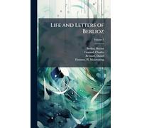 Life and Letters of Berlioz
