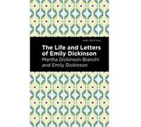 The Life and Letters of Emily Dickinson