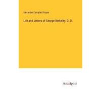 Life And Letters Of George Berkeley, D. D.
