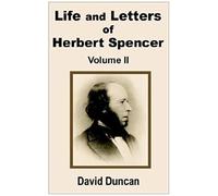 Life And Letters Of Herbert Spencer (Volume Two)