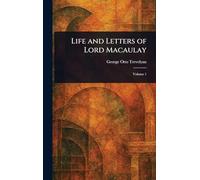 Life and Letters of Lord Macaulay