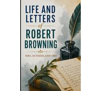LIFE AND LETTERS OF ROBERT BROWNING