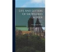 Life And Letters Of Sir Wilfrid Laurier Volume 1 - Oscar Douglas Skelton - Creative Media Partners LLC - Livre en Anglais Oscar Douglas SkeltonOscar Douglas Skelton (Auteur)