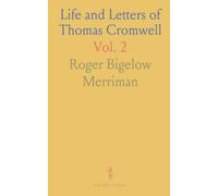 Life and Letters of Thomas Cromwell