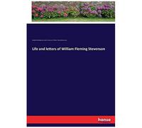Life And Letters Of William Fleming Stevenson