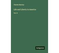 Life and Liberty in America: Vol. II