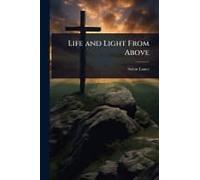 Life And Light From Above