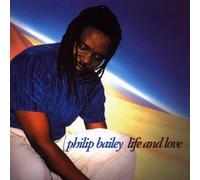 Life and Love by Philip Bailey (2002-10-01)