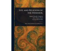Life and Religion of the Hindoos.